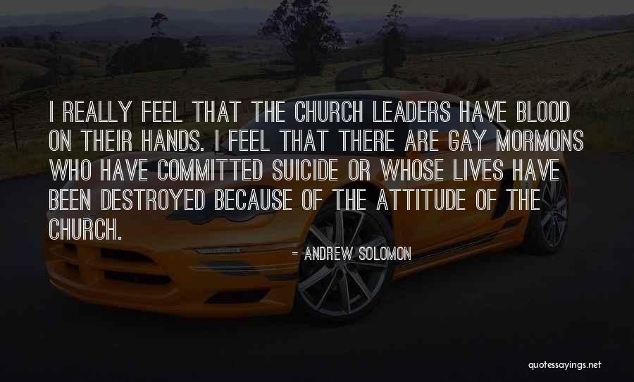 I Have Attitude In My Blood Quotes By Andrew Solomon I Have Attitude In My Blood Quotes By Andrew Solomon