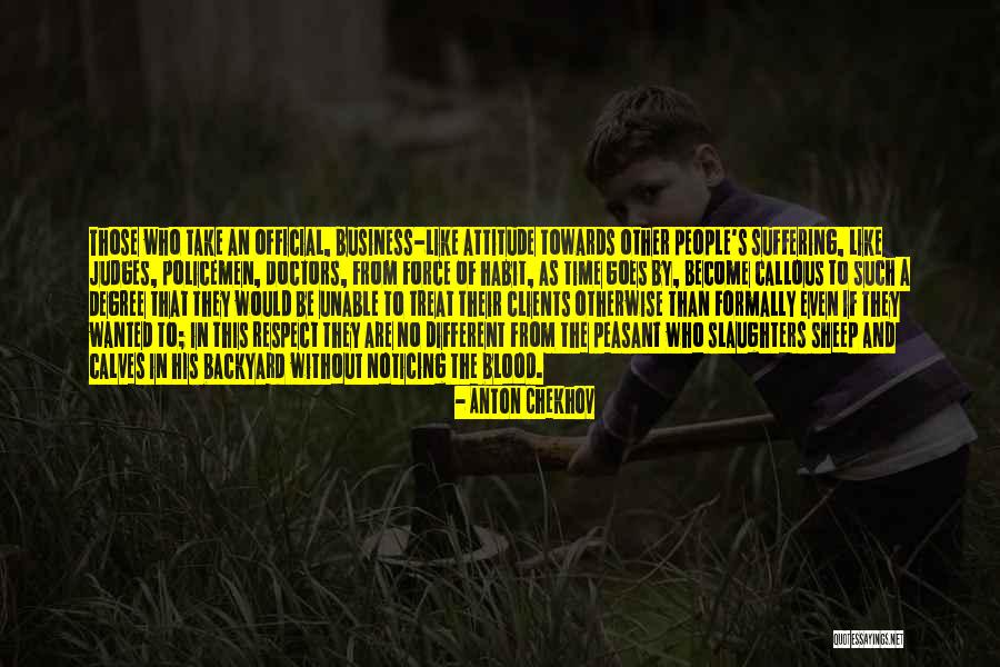 I Have Attitude In My Blood Quotes By Anton Chekhov I Have Attitude In My Blood Quotes By Anton Chekhov