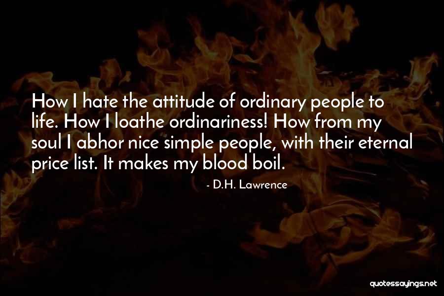I Have Attitude In My Blood Quotes By D.H. Lawrence I Have Attitude In My Blood Quotes By D.H. Lawrence