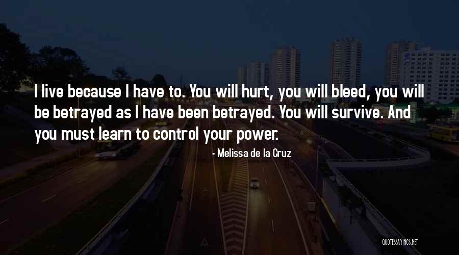 I Have Been Betrayed Quotes By Melissa De La Cruz I Have Been Betrayed Quotes By Melissa De La Cruz