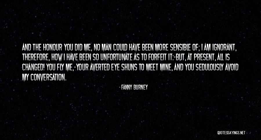 I Have Been Changed Quotes By Fanny Burney I Have Been Changed Quotes By Fanny Burney