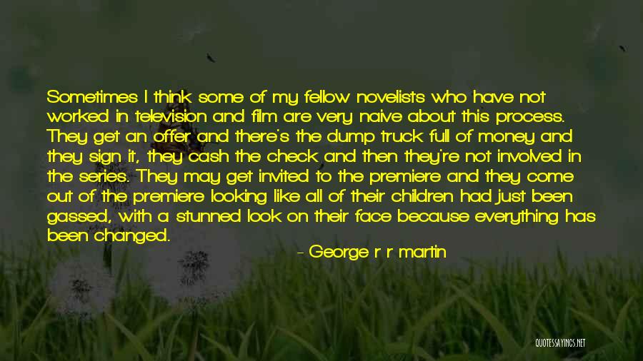 I Have Been Changed Quotes By George R R Martin I Have Been Changed Quotes By George R R Martin