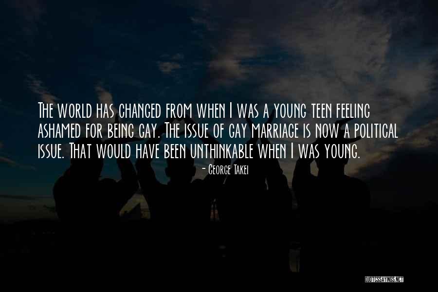 I Have Been Changed Quotes By George Takei I Have Been Changed Quotes By George Takei