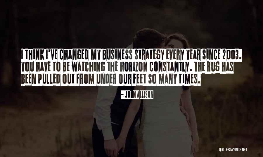 I Have Been Changed Quotes By John Allison I Have Been Changed Quotes By John Allison
