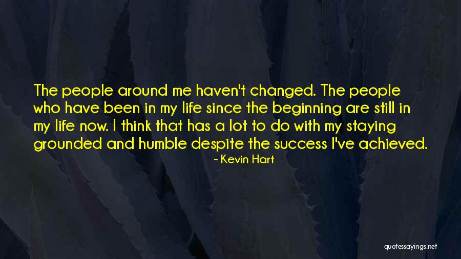 I Have Been Changed Quotes By Kevin Hart I Have Been Changed Quotes By Kevin Hart