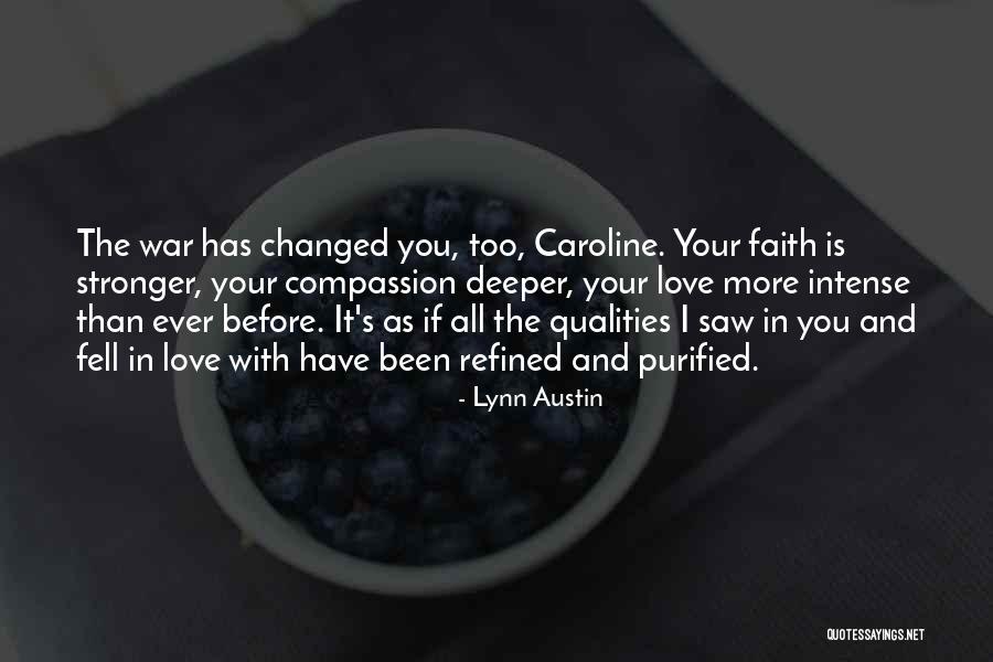 I Have Been Changed Quotes By Lynn Austin I Have Been Changed Quotes By Lynn Austin