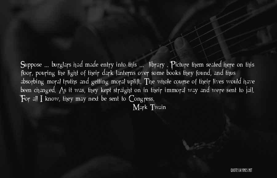 I Have Been Changed Quotes By Mark Twain I Have Been Changed Quotes By Mark Twain