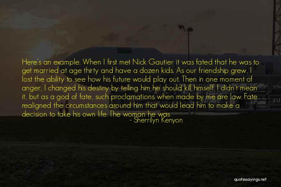 I Have Been Changed Quotes By Sherrilyn Kenyon I Have Been Changed Quotes By Sherrilyn Kenyon