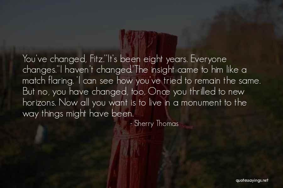 I Have Been Changed Quotes By Sherry Thomas I Have Been Changed Quotes By Sherry Thomas