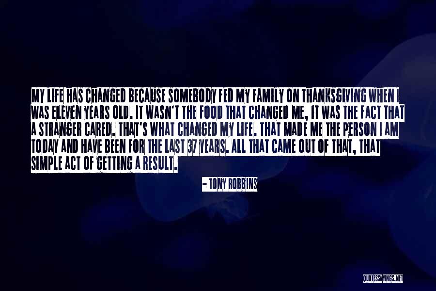I Have Been Changed Quotes By Tony Robbins I Have Been Changed Quotes By Tony Robbins