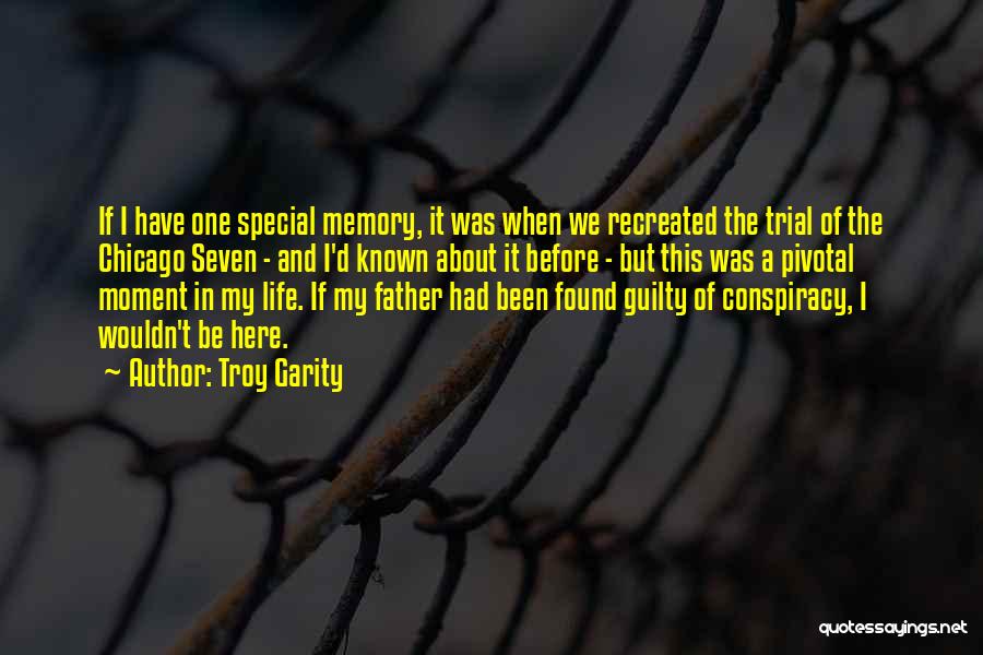 I Have Been Here Before Quotes By Troy Garity