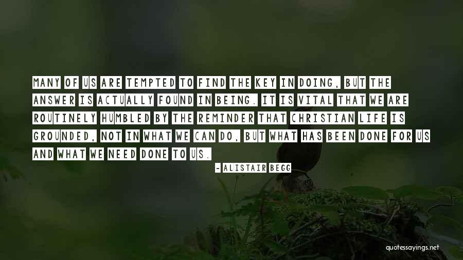 I Have Been Humbled Quotes By Alistair Begg I Have Been Humbled Quotes By Alistair Begg