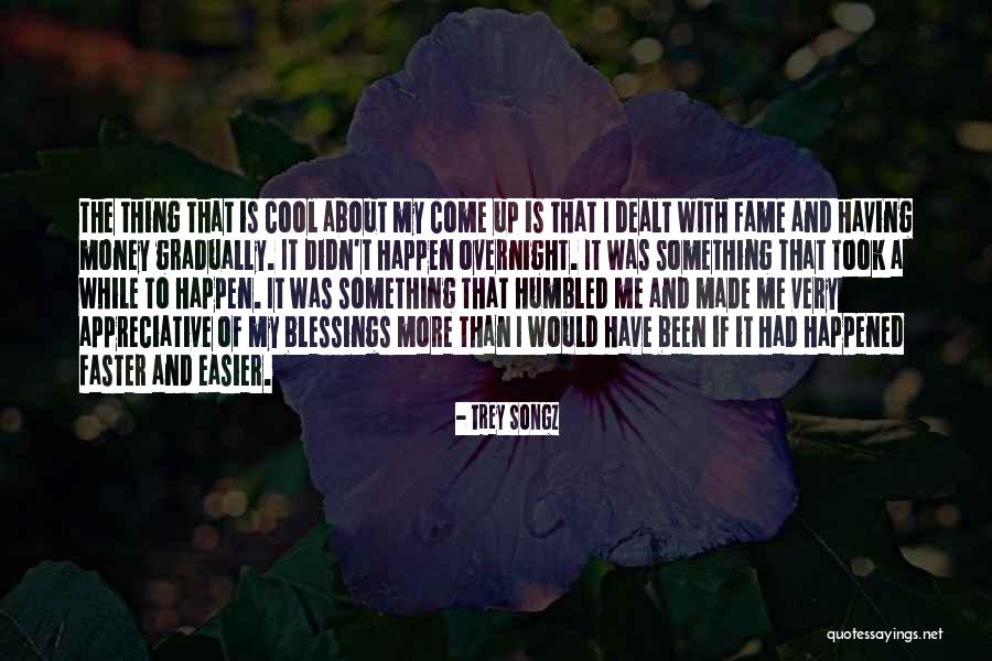 I Have Been Humbled Quotes By Trey Songz I Have Been Humbled Quotes By Trey Songz