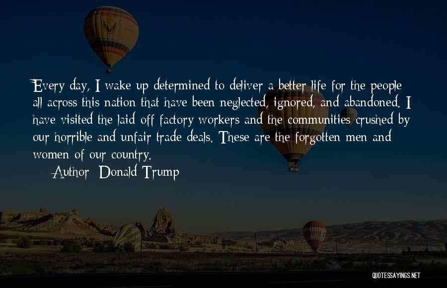 I Have Been Ignored Quotes By Donald Trump