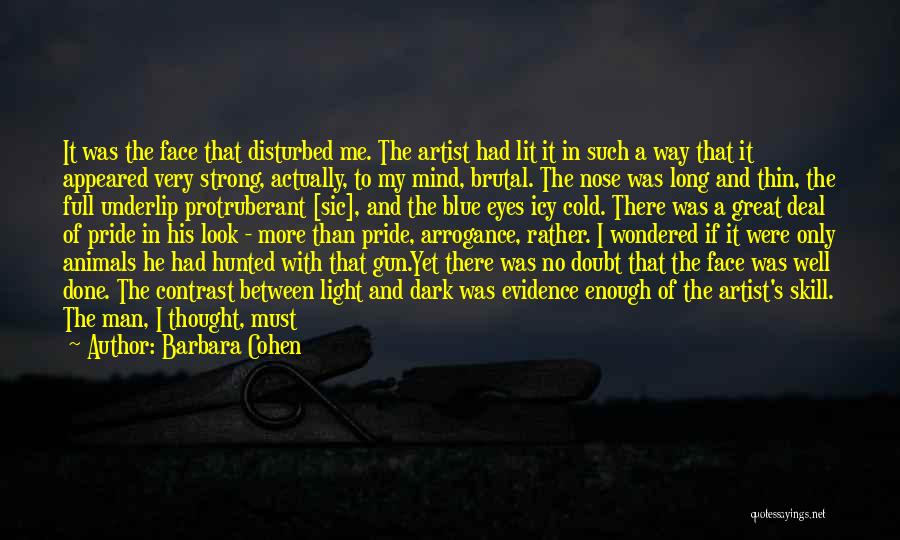 I Have Been There Done That Quotes By Barbara Cohen