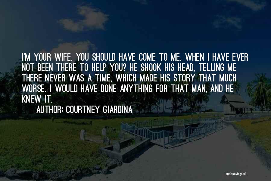 I Have Been There Done That Quotes By Courtney Giardina