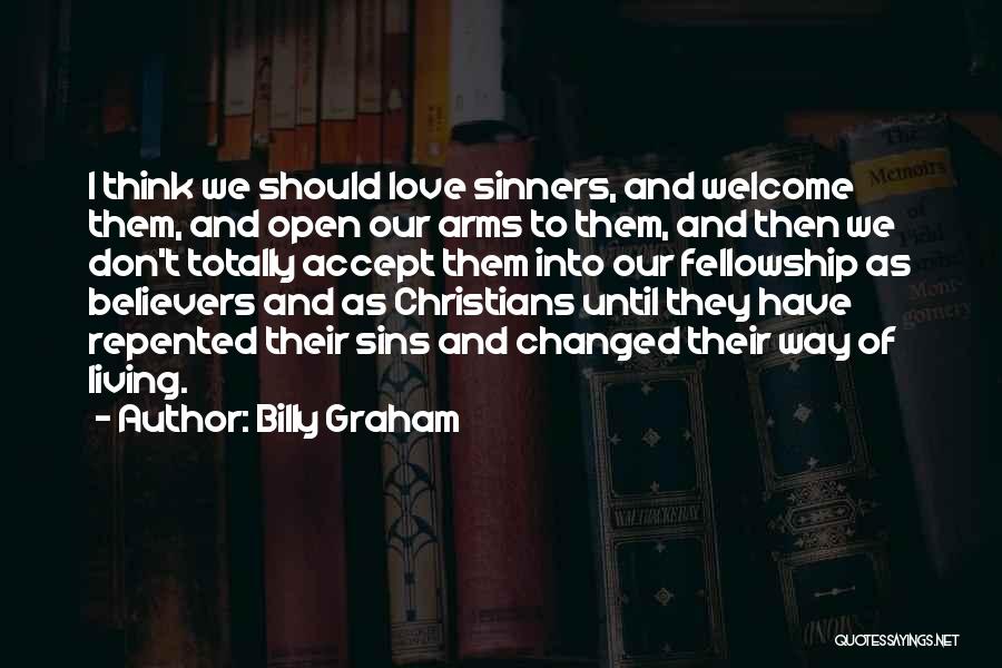 I Have Changed Love Quotes By Billy Graham