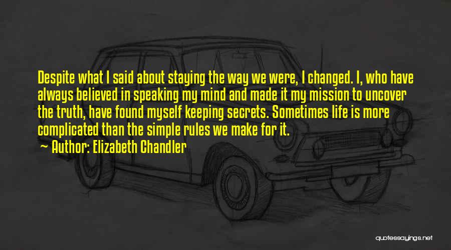 I Have Changed Love Quotes By Elizabeth Chandler