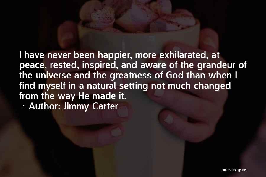I Have Changed Myself Quotes By Jimmy Carter