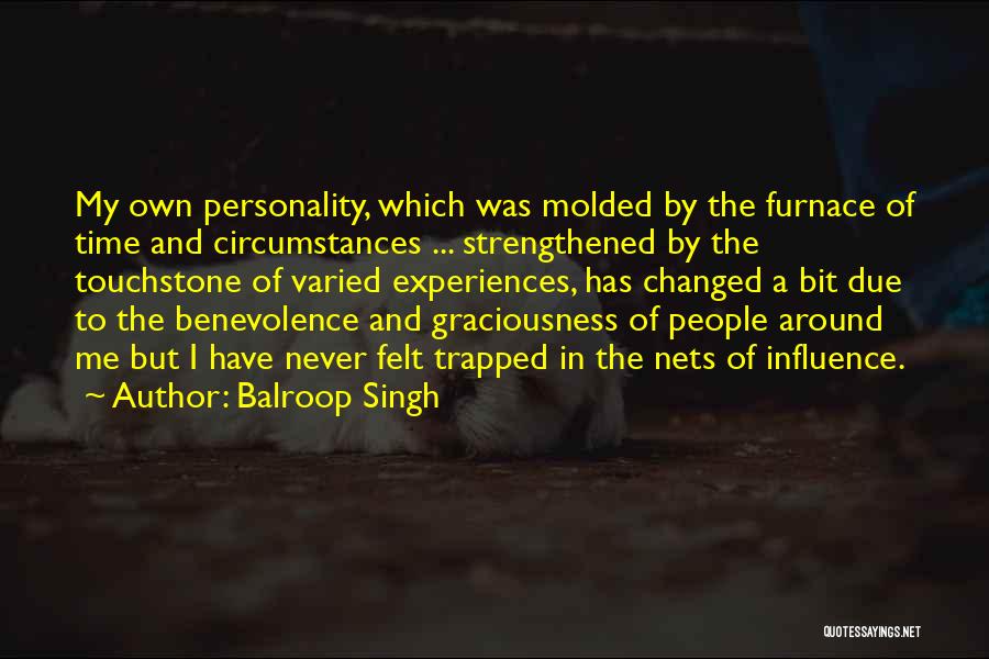 I Have Changed Quotes By Balroop Singh