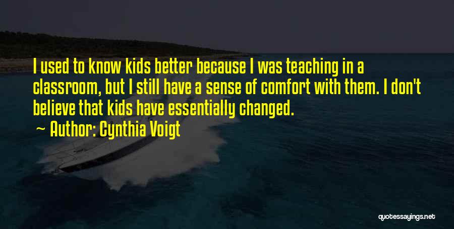 I Have Changed Quotes By Cynthia Voigt