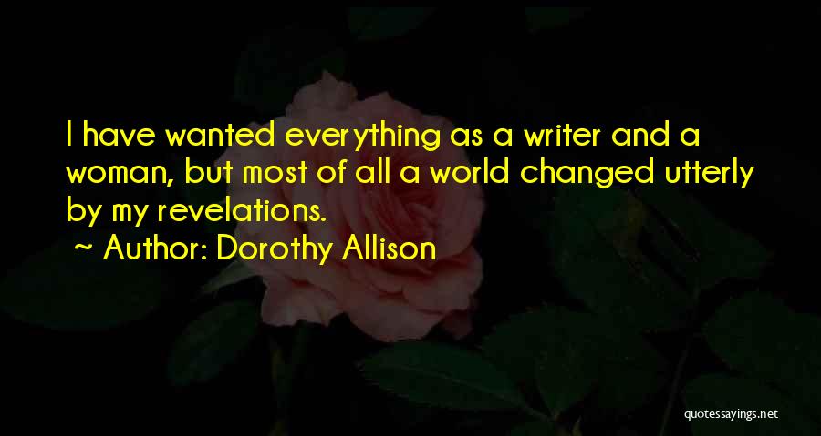 I Have Changed Quotes By Dorothy Allison