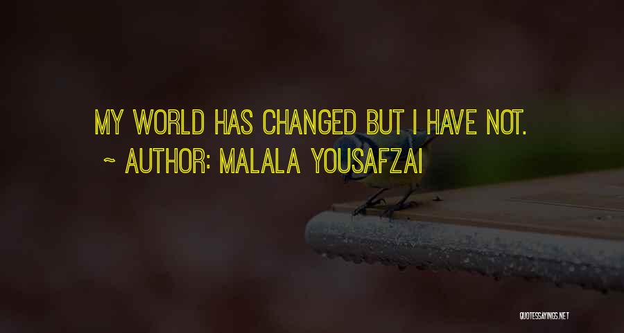 I Have Changed Quotes By Malala Yousafzai