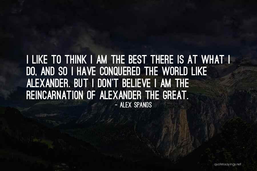 I Have Conquered Quotes By Alex Spanos I Have Conquered Quotes By Alex Spanos