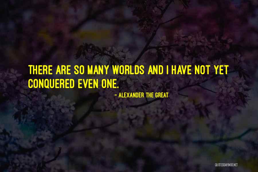 I Have Conquered Quotes By Alexander The Great I Have Conquered Quotes By Alexander The Great