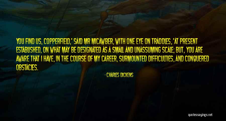 I Have Conquered Quotes By Charles Dickens I Have Conquered Quotes By Charles Dickens
