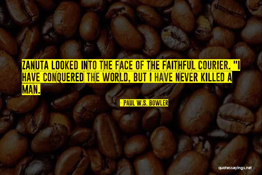 I Have Conquered Quotes By Paul W.S. Bowler I Have Conquered Quotes By Paul W.S. Bowler