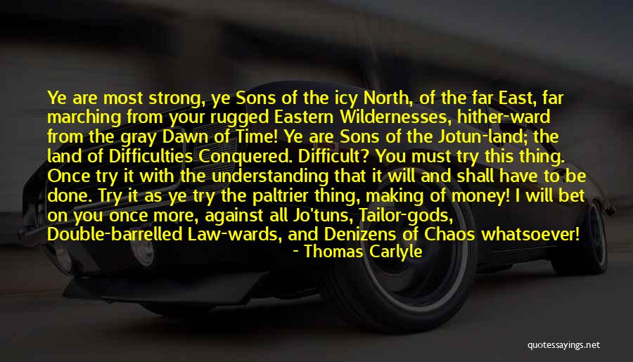 I Have Conquered Quotes By Thomas Carlyle I Have Conquered Quotes By Thomas Carlyle