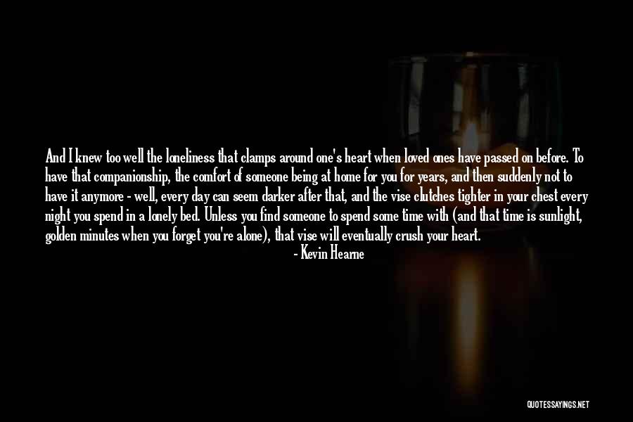 I Have Crush On You Quotes By Kevin Hearne