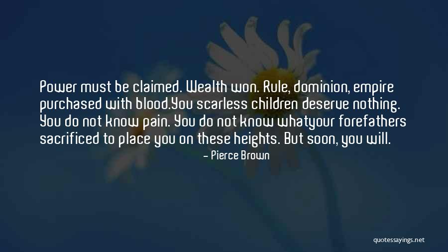 I Have Dominion Quotes By Pierce Brown I Have Dominion Quotes By Pierce Brown