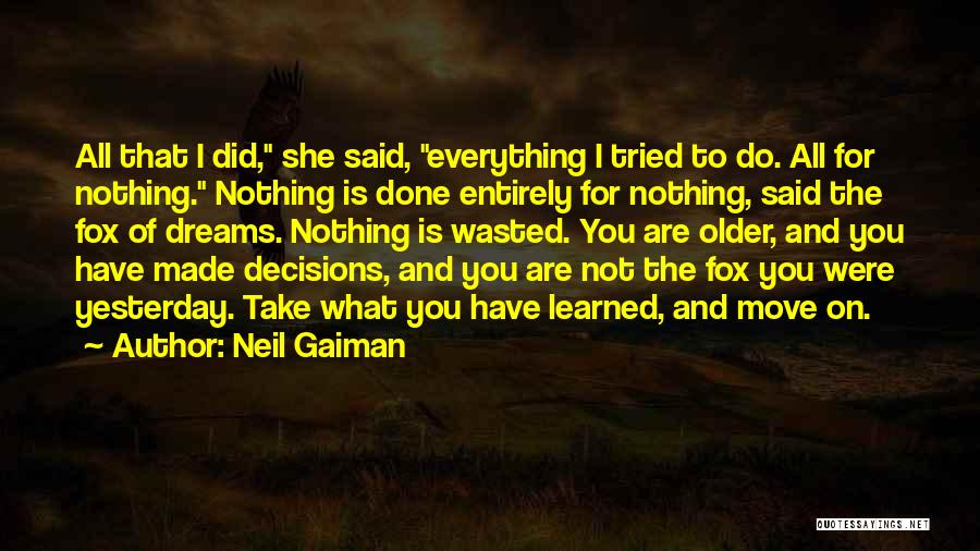 I Have Done Everything For You Quotes By Neil Gaiman
