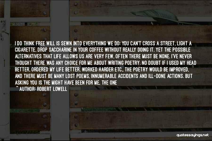 I Have Done Everything I Can Quotes By Robert Lowell