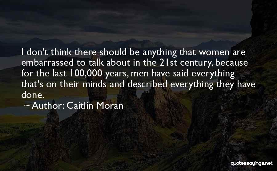 I Have Done Everything Quotes By Caitlin Moran
