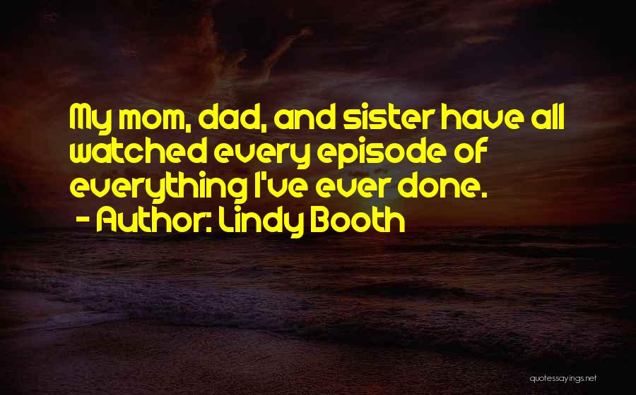 I Have Done Everything Quotes By Lindy Booth