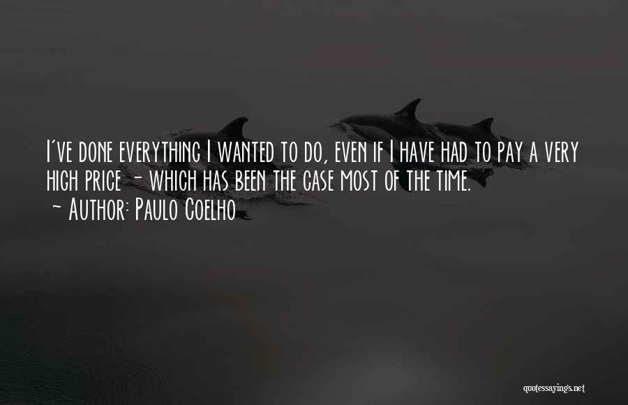 I Have Done Everything Quotes By Paulo Coelho