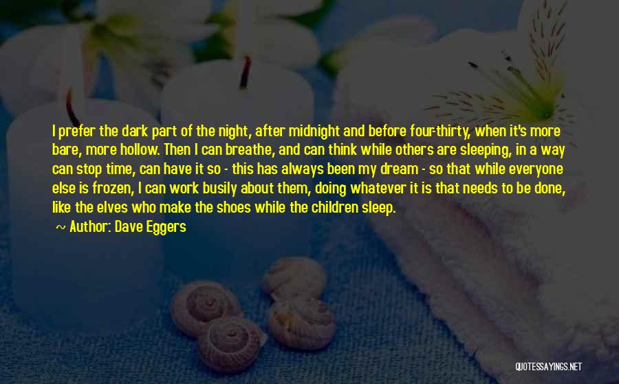 I Have Done My Part Quotes By Dave Eggers