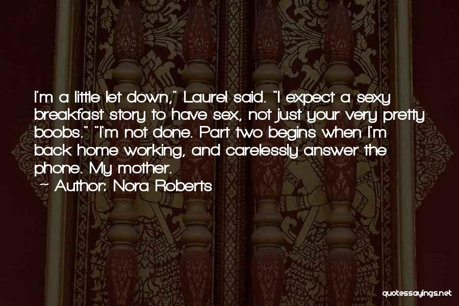 I Have Done My Part Quotes By Nora Roberts