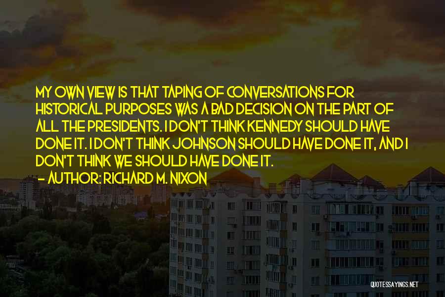 I Have Done My Part Quotes By Richard M. Nixon