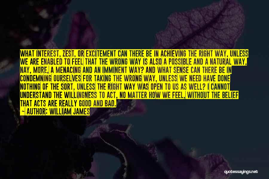I Have Done Wrong Quotes By William James