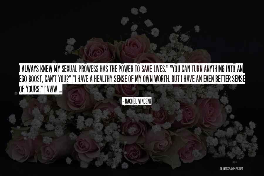 I Have Ego Quotes By Rachel Vincent I Have Ego Quotes By Rachel Vincent