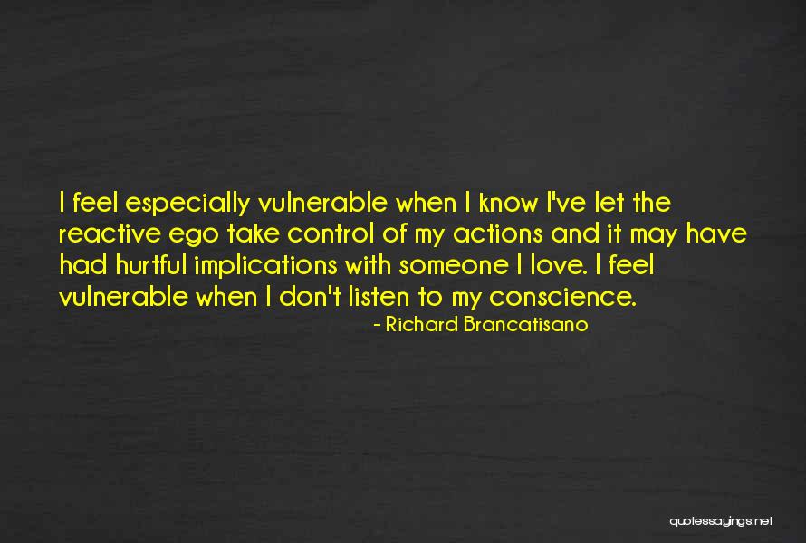 I Have Ego Quotes By Richard Brancatisano I Have Ego Quotes By Richard Brancatisano
