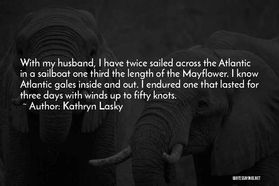 I Have Endured Quotes By Kathryn Lasky