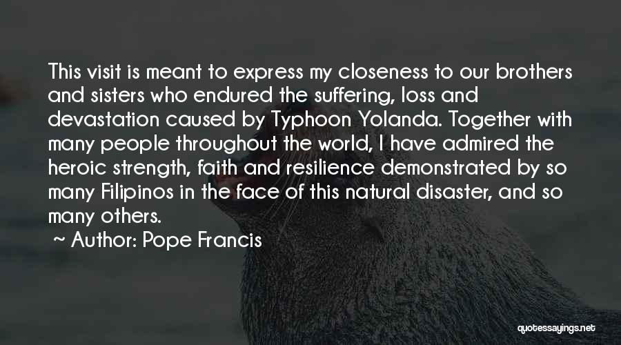 I Have Endured Quotes By Pope Francis