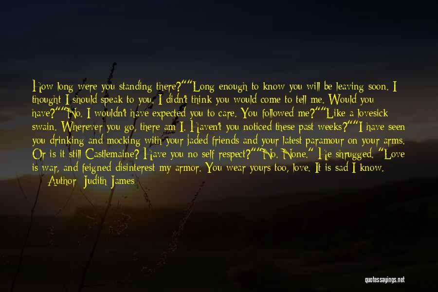 I Have Enough Friends Quotes By Judith James