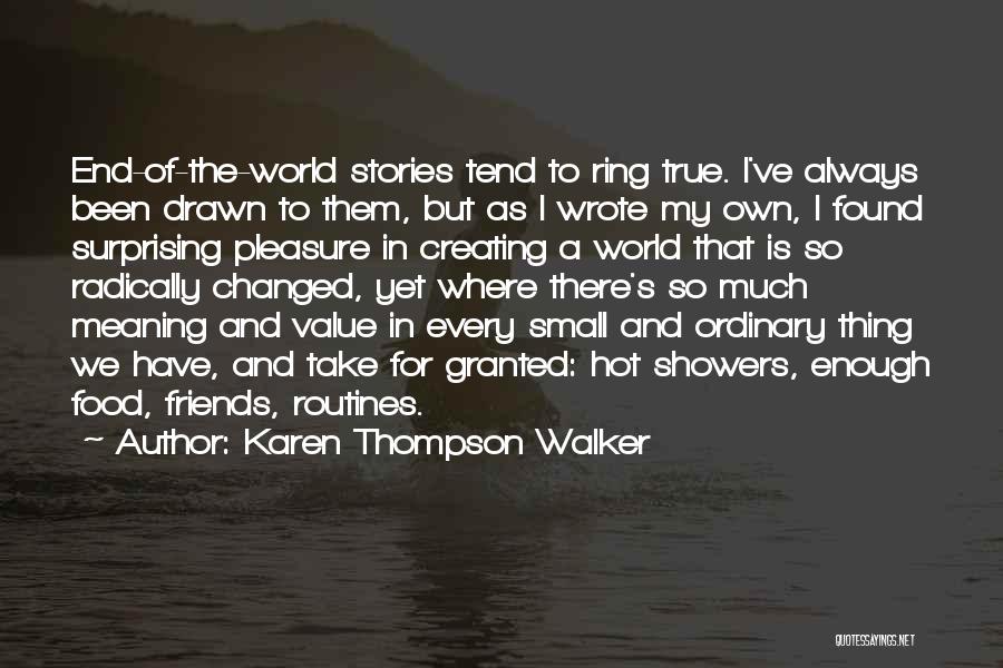 I Have Enough Friends Quotes By Karen Thompson Walker