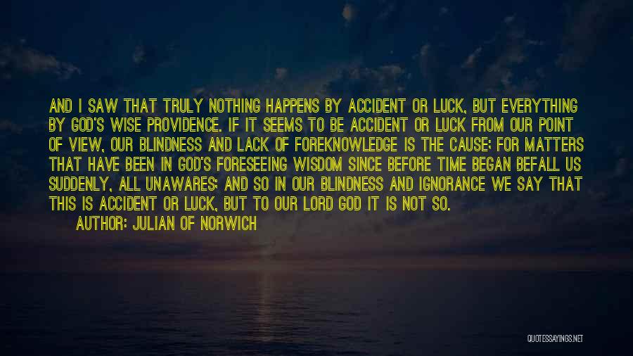 I Have Everything But Nothing Quotes By Julian Of Norwich